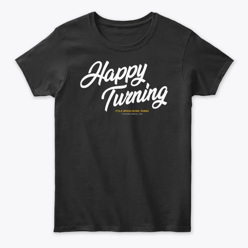 Happy Turning – The Shirt